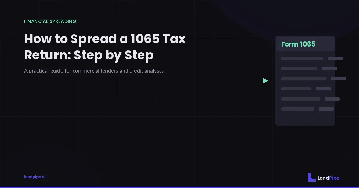 How to Spread a 1065 Tax Return: A Step-by-Step Guide for Commercial Lenders